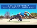 PRIMAL MOVEMENT | Bodyweight Workout | MOVE BETTER • PREVENT INJURY • STAY FEELING YOUNG