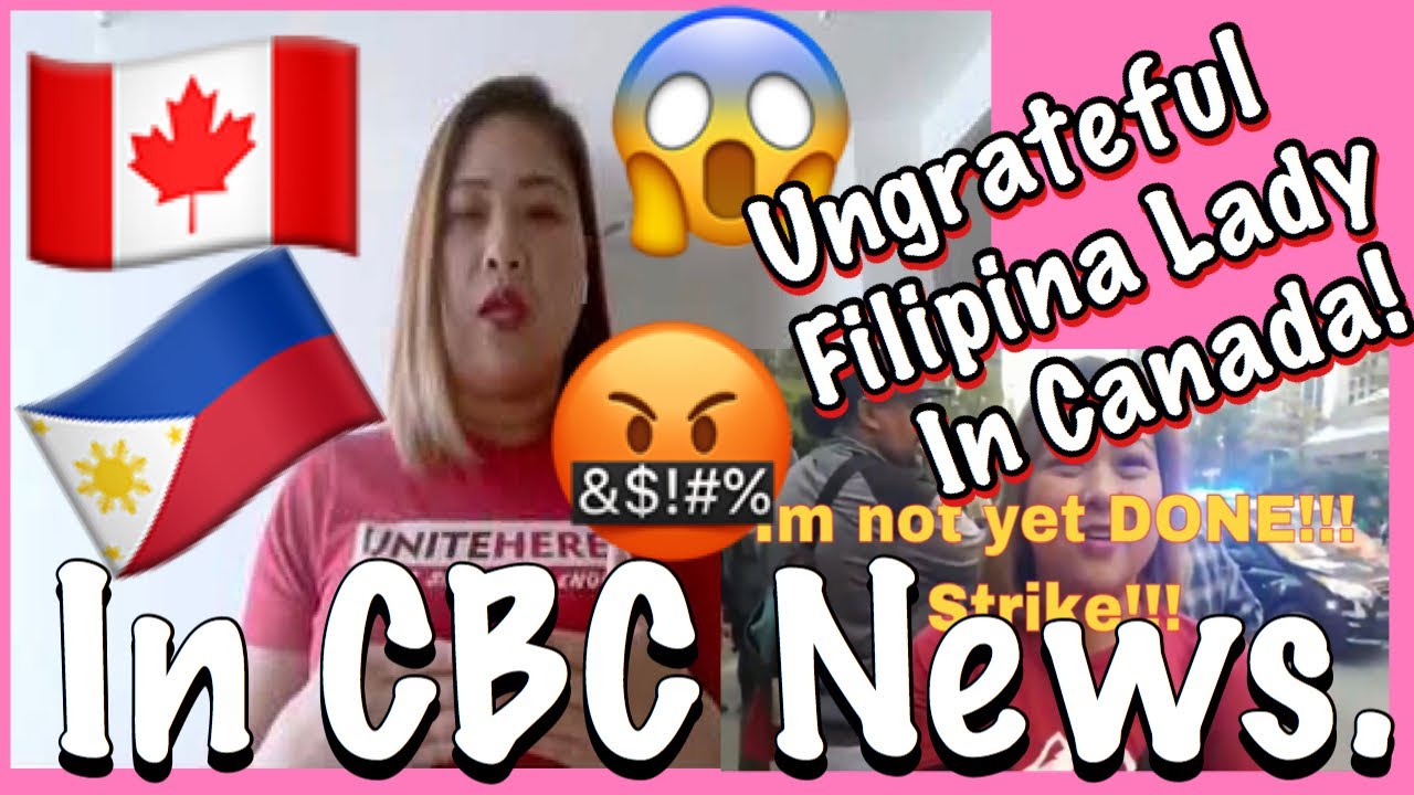 Ungrateful Filipina Lady In Canada 🇨🇦 Youtube