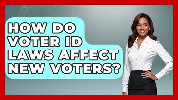How Do Voter ID Laws Affect New Voters? - First Time Voter Expert