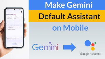 How to set Google Gemini as the default assistant on android mobile?