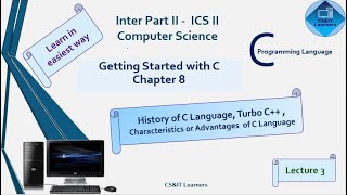 C language Ch8 || History of C Language || Characteristics C Language || Turbo C++||Computer Science