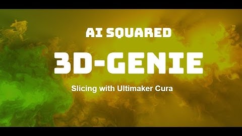 Slicing with Ultimaker Cura, an in Depth Tutorial