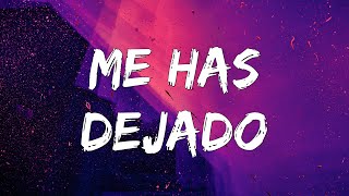 Nicki Nicole, Delaossa - Me Has Dejado (Lyrics/Letra)