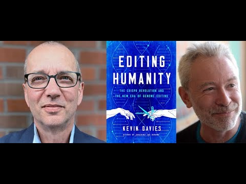 Kevin Davies, Editing Humanity: The CRISPR Revolution and the ...