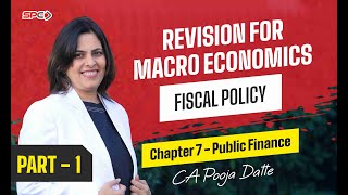 Public Finance - Part 1 | Fiscal Policy Revision | Chapter 7 | CA Foundation | CA Pooja Datte | SPC