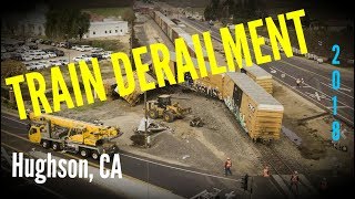 TRAIN DERAILMENT | Hughson, CA 2018