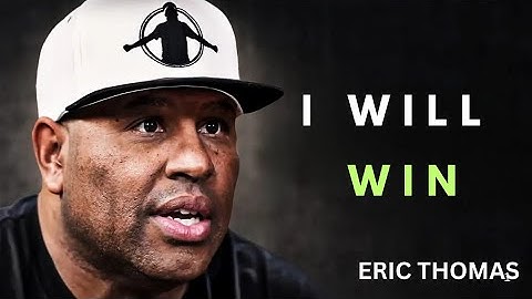 I WILL WIN – Eric Thomas Powerful Motivational Speech | Rise & Thrive