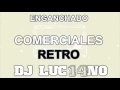 ENGANCHADO COMERCIALES RETRO - Dj Luc14no Antileo - V.A