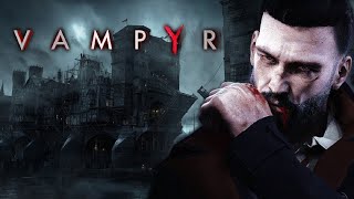 Привет, родная работа. Vampyr