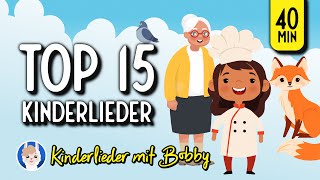 15 Deutsche Kinderlieder die jeder kennt [40min]  Kinderlieder mit Bobby