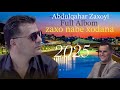 Abdulqahar Zaxoyi Zaxo Nabe Xodana Full Albom 2025 عبدالقهار زاخویی زاخونه بی خودانه البوم کامل 