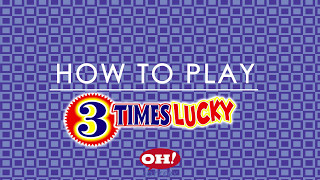 How to Play: 3 TIMES LUCKY