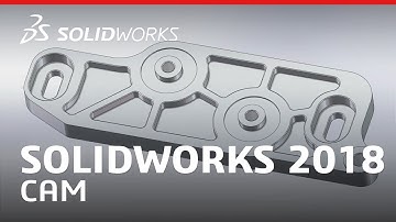 SOLIDWORKS CAM 2018