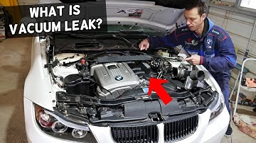 WHAT IS A VACUUM LEAK ON BMW. ANY BMW