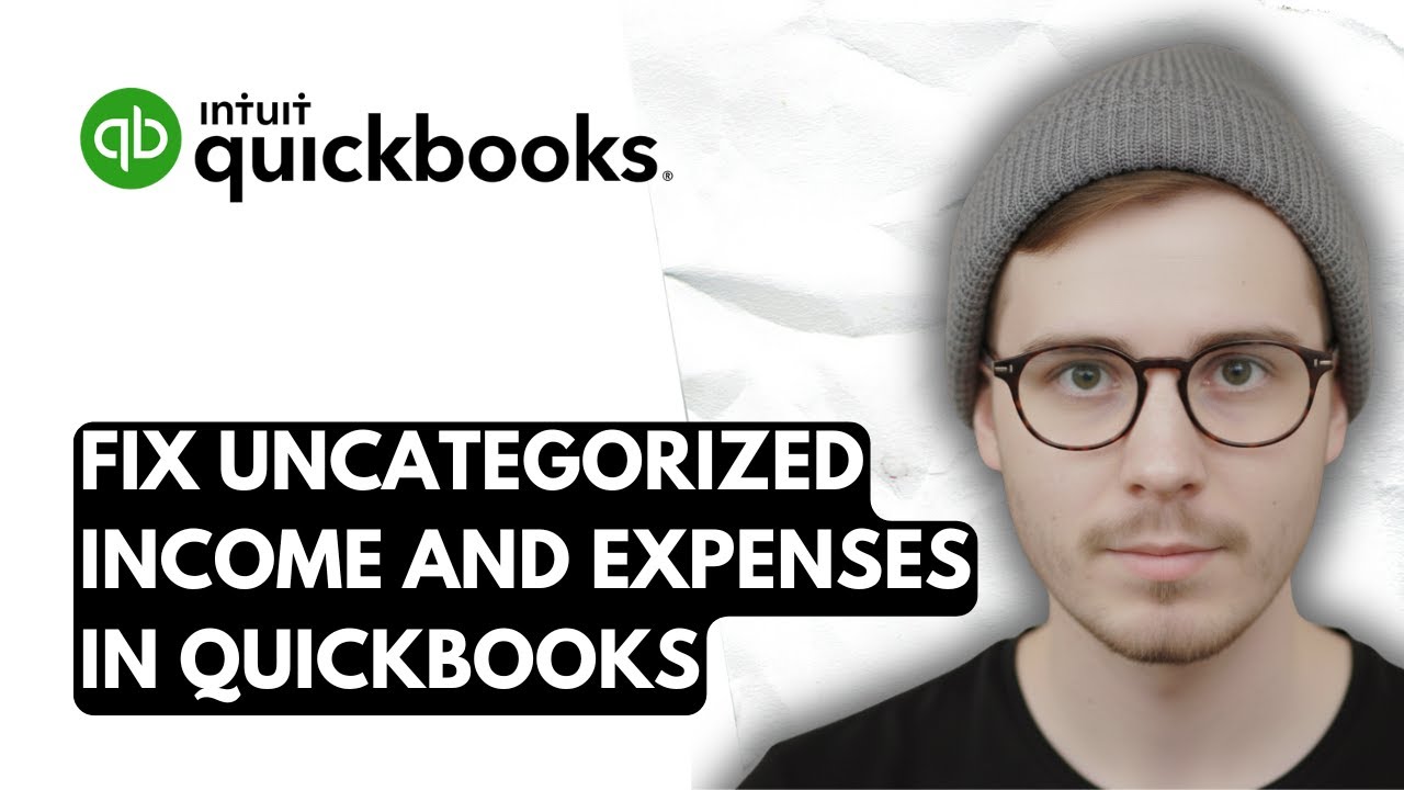 How To Fix Uncategorized Income And Expenses In QuickBooks Online [2025 ...