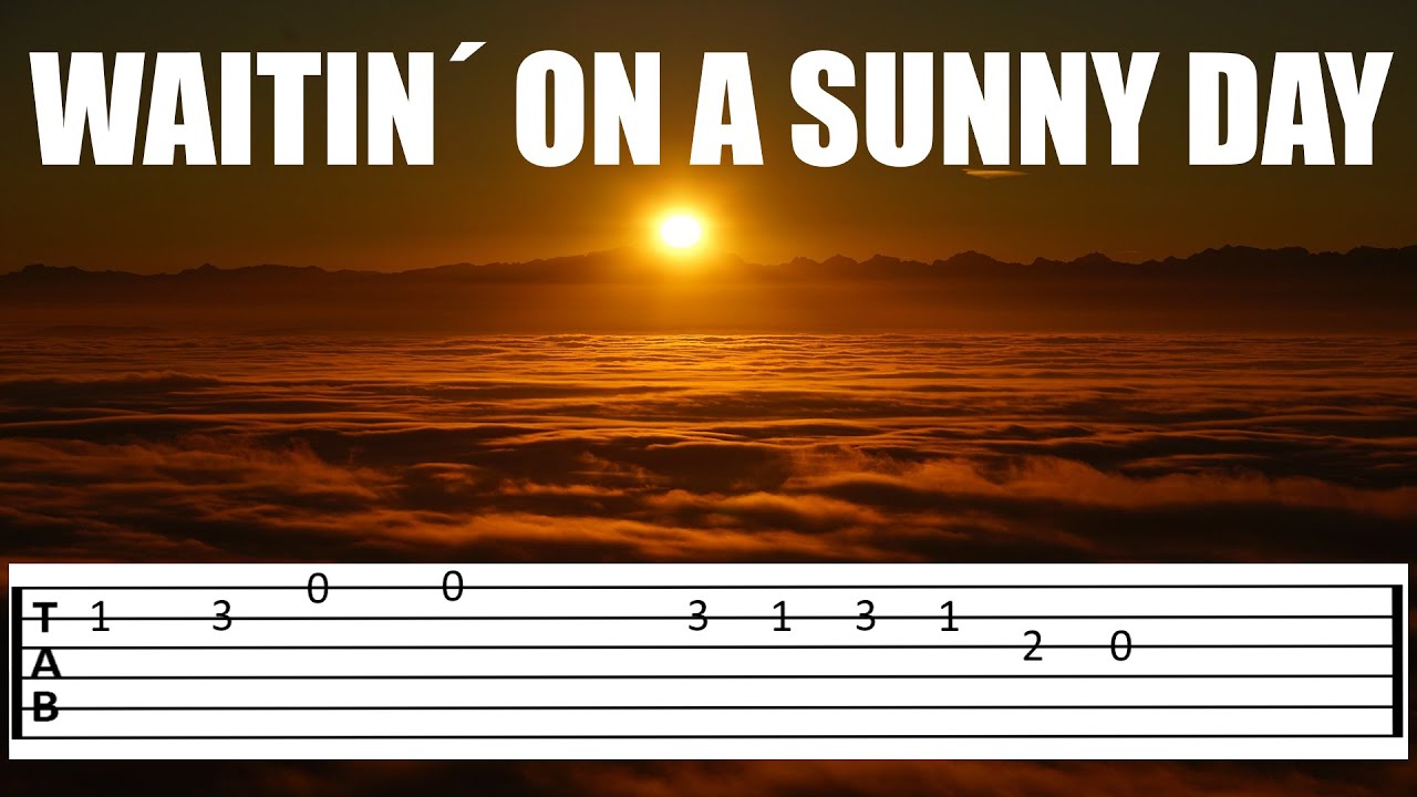 WAITIN´ON A SUNNY DAY cover (Guitar Tab w/ Chords)