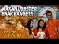 JJV IN BALI EPS 07 - MAKAN LOBSTER ENAK BANGET!! DITEMENIN 2 CEWE CANTIK, LOBSTERNYA MASIH HIDUP!!