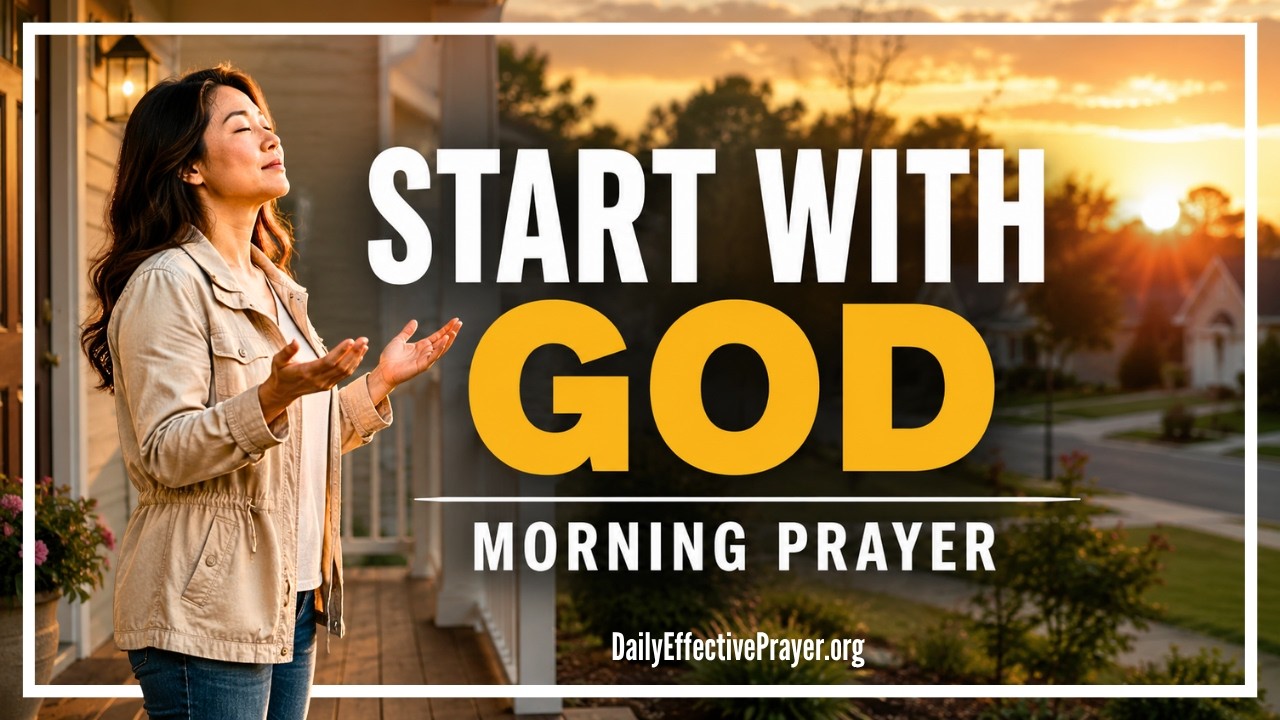 The Best Prayer To Start Your Day With God | Blessed Morning Prayer To Begin Your Day With God