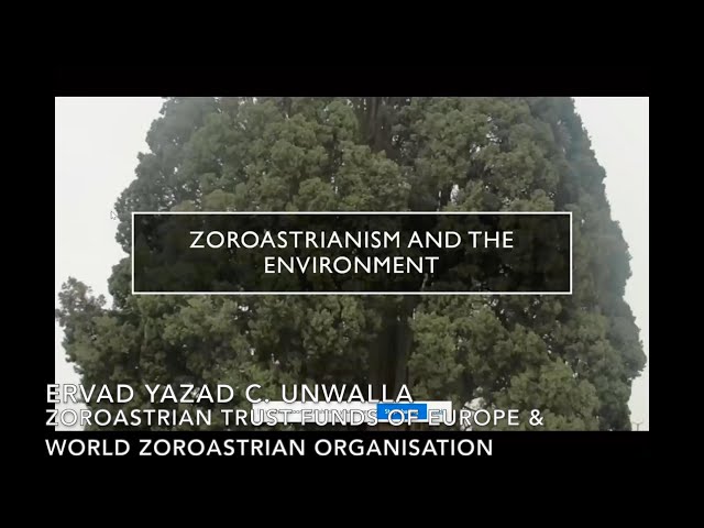 "Zoroastrianism and the Environment" - Ervad Yazad C. Unwalla (June 2, 2021)