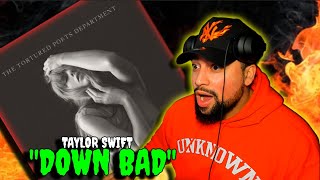 FIRST TIME LISTENING | Taylor Swift - Down Bad | THIS ONE WAS DOPE