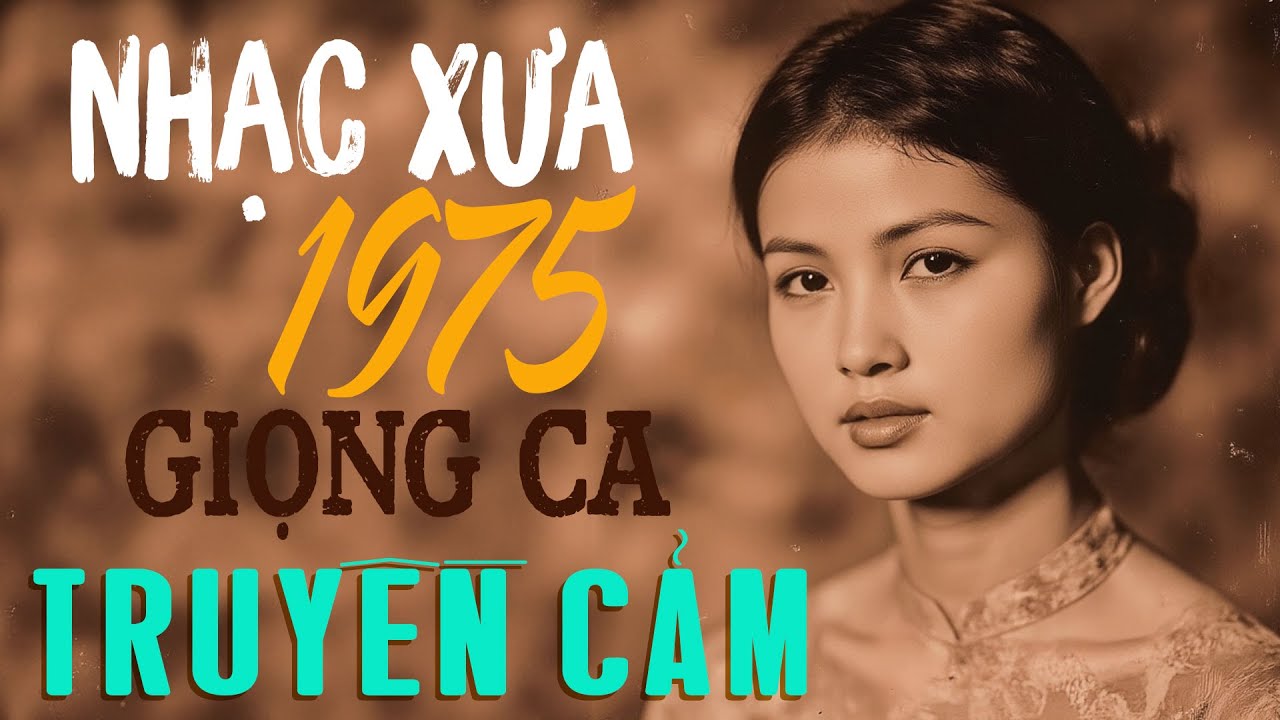100 Bài Nhạc Xưa 1975 Giọng Ca Quá Truyền Cảm - Nhạc Vàng Xưa Sài Gòn 1975 Danh Ca Xưa Hiếm Ai Biết