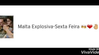 Malta Explosiva- Sexta Feira