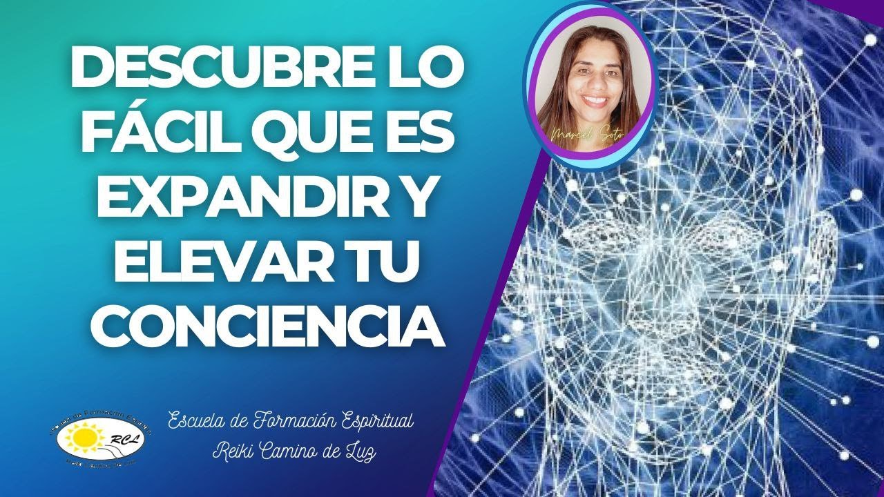 COMO EXPANDIR Y ELEVAR LA CONCIENCIA FÁCILMENTE - YouTube