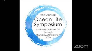 DAY 4 -The 2020 Ocean Life Symposium-Speakers Sarah Grimes and Zack Klyver