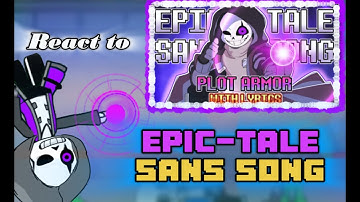 Undertale React to | "Plot Armor" - Epic Sans Fan Song WITH LYRICS