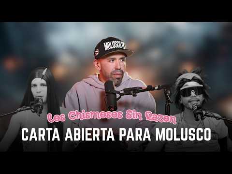 CARTA ABIERTA PARA MOLUSCO - LOS CHISMOSOS SIN RAZON