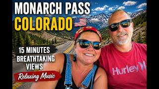 MONARCH PASS Colorado 🇺🇸 | 15 Minutes of Breathtaking Mountain Views & Relaxing Music