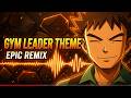 Pokémon Kanto Gym Leader Battle Theme - Epic Remix