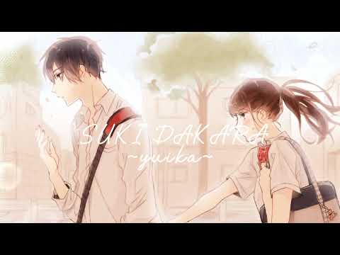 Suki dakara - Yuika//lyric