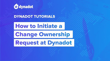 How to Initiate a Change Ownership Request at Dynadot