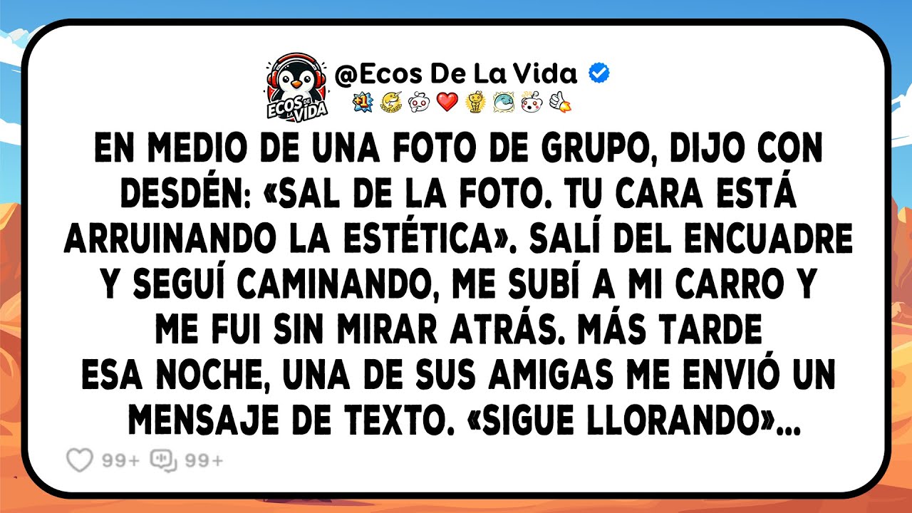 En Medio De Una Foto De Grupo, Dijo Con Desdén: «sal De La Foto. Tu Cara Está Arruinando La...