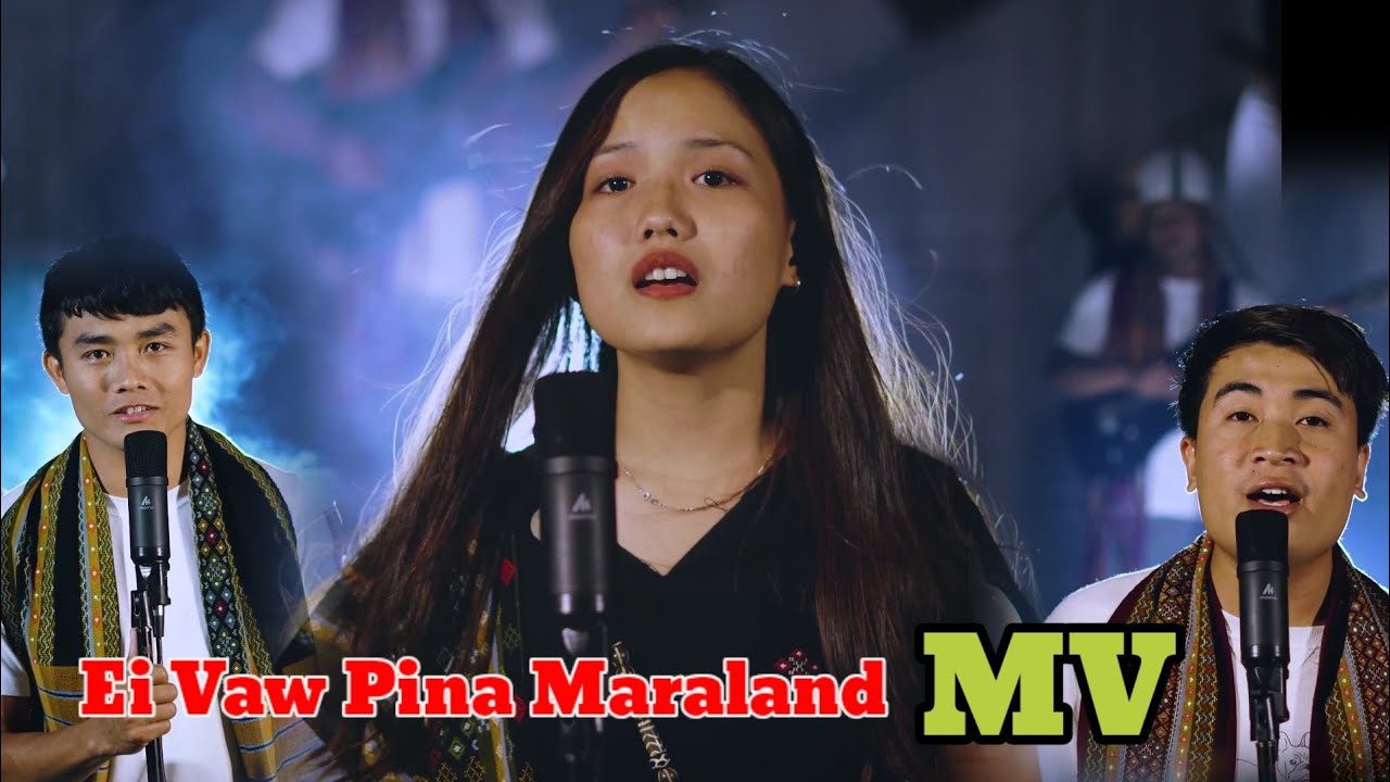 Mara Hla thiehpa|Ei Vaw Pihna Maraland|MTP Meisavaih East Official MV