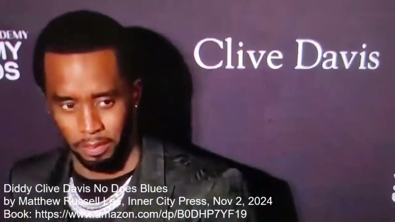 Diddy Clive Davis No Does Blues & stand-up by Matthew Russell Lee, Inner City Press, Nov 3, 2024
