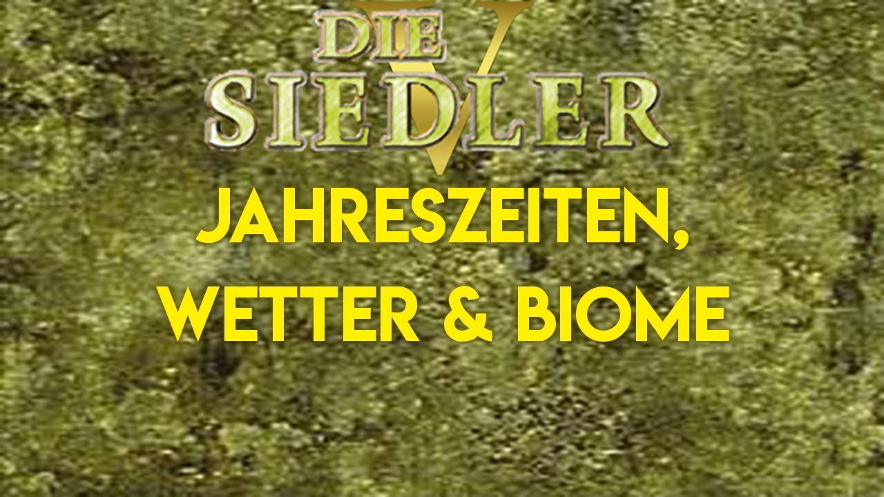 Ein Biomsystem für Die Siedler - Die Siedler V Entwurf
