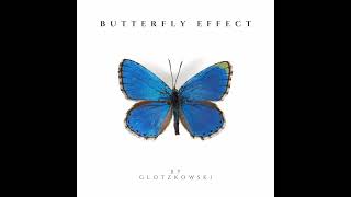 Glotzkowski - Butterfly Effect