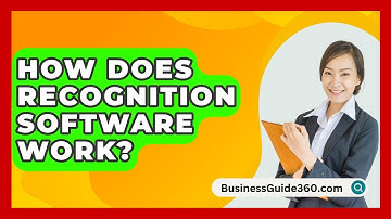 How Does Recognition Software Work? - BusinessGuide360.com