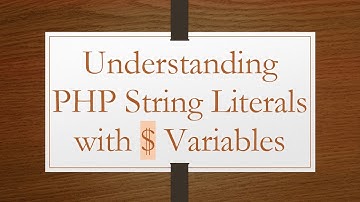 Understanding PHP String Literals with $ Variables