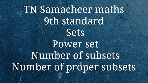 Power set/ Number of subsets /Number of proper subsets/9th standard maths /Sets