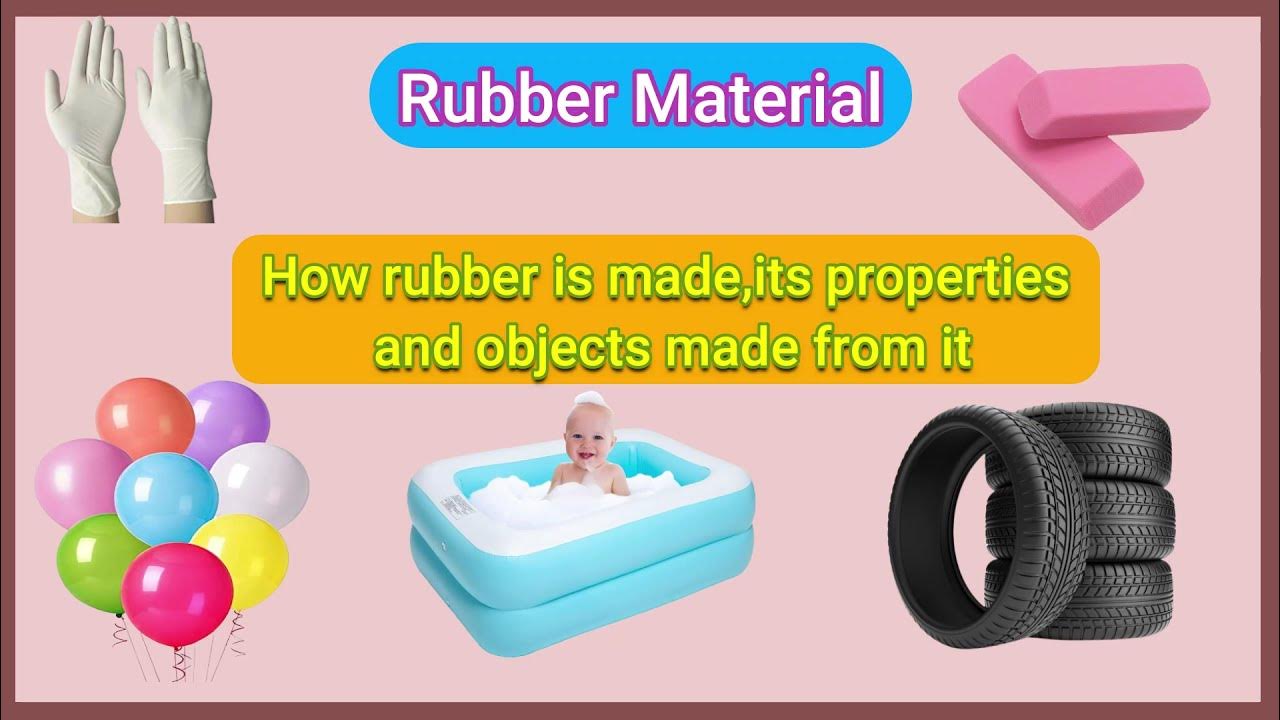 Smaak drempel Dempsey Rubber Material-How rubber is made,its properties and objects made from rubber  material - YouTube