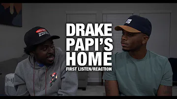 Drake - Papi’s Home (Official Audio) FIRST LISTEN / REACTION