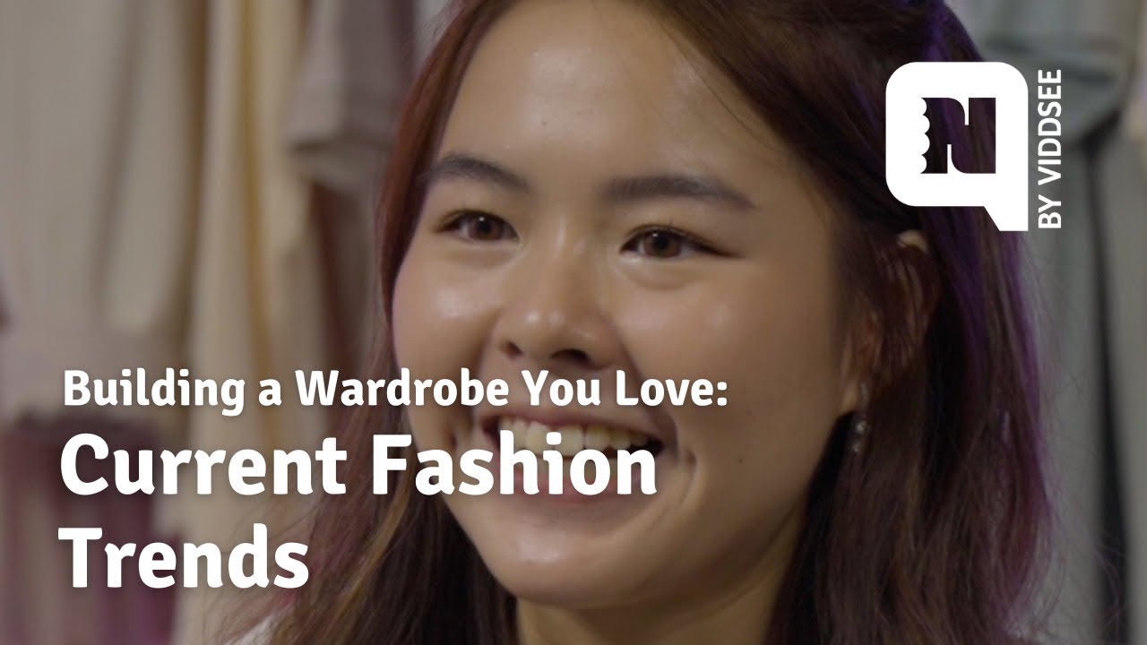 Building A Wardrobe You Love How To Keep Up With Current Trends YouTube