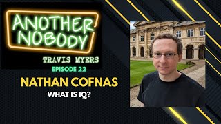 Nathan Cofnas: What is IQ