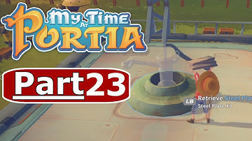 MY TIME AT PORTIA Gameplay Walkthrough Part 23 - No Commentary