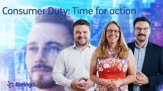 Consumer Duty: Time for action