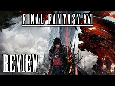 Final Fantasy 16 - Phenomenal, My Current Game of the Year