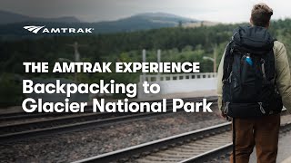 From Train To Trail Backpacking To Glacier National Park